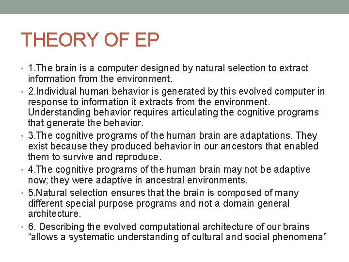 THEORY OF EP • 1. The brain is a computer designed by natural selection