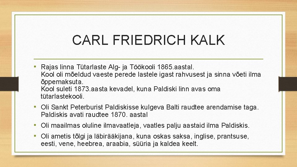 CARL FRIEDRICH KALK • Rajas linna Tütarlaste Alg- ja Töökooli 1865. aastal. Kool oli