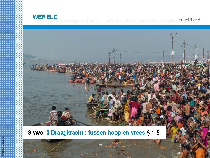 WERELD 3 vwo 3 Draagkracht : tussen hoop en vrees § 1 -5 