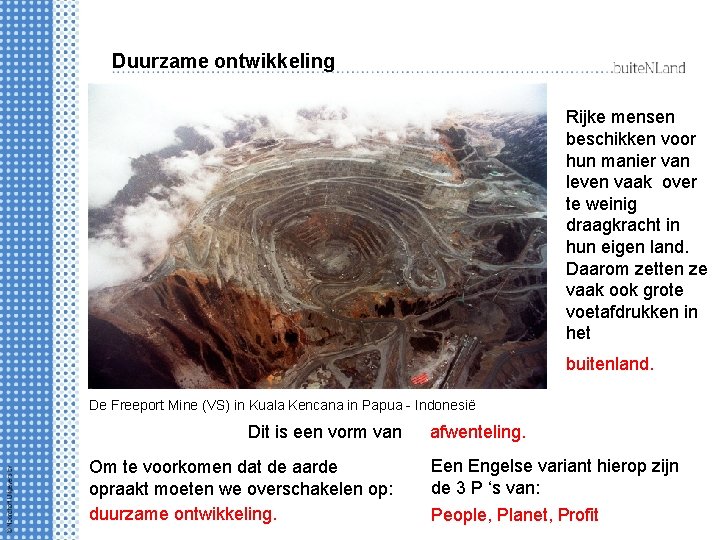 Duurzame ontwikkeling Rijke mensen beschikken voor hun manier van leven vaak over te weinig