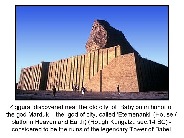 Ziggurat discovered near the old city of Babylon in honor of the god Marduk