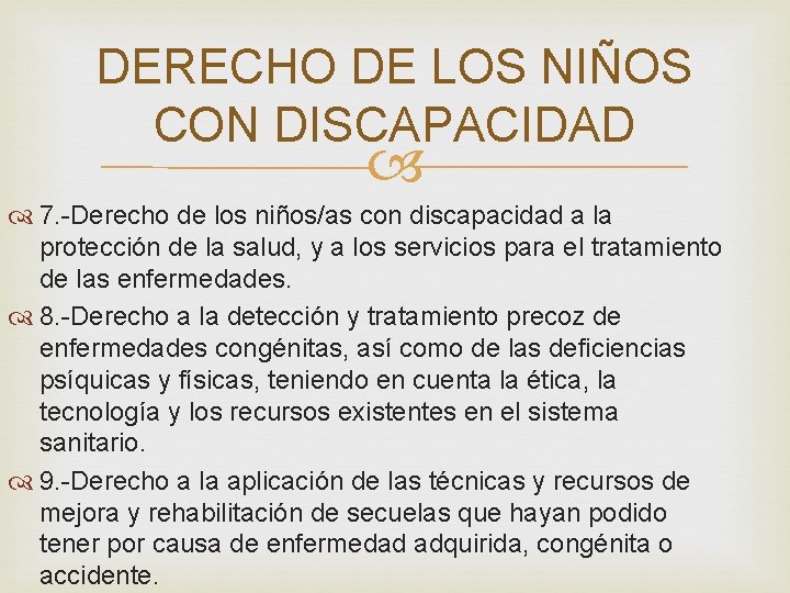 DERECHO DE LOS NIÑOS CON DISCAPACIDAD 7. -Derecho de los niños/as con discapacidad a