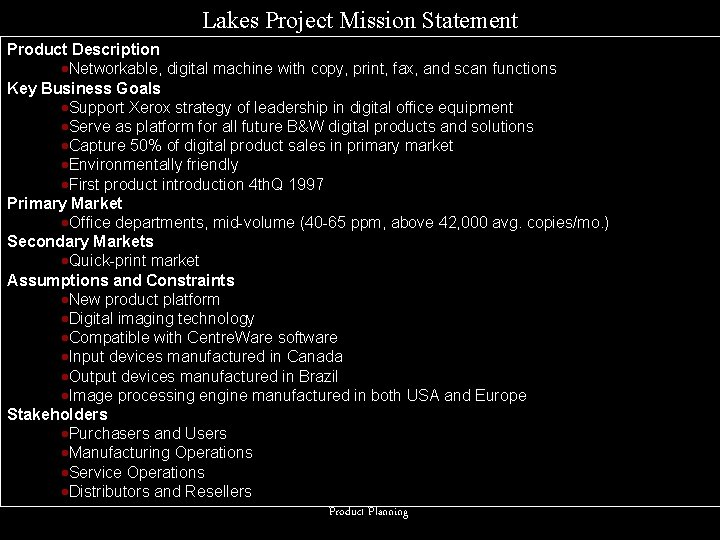 Lakes Project Mission Statement Product Description ·Networkable, digital machine with copy, print, fax, and