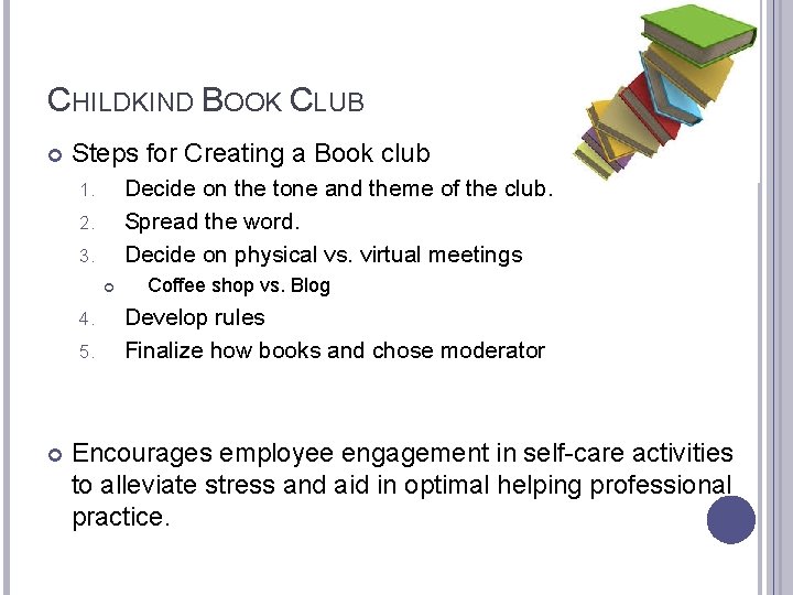 CHILDKIND BOOK CLUB Steps for Creating a Book club Decide on the tone and