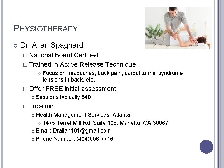 PHYSIOTHERAPY Dr. Allan Spagnardi � National Board Certified � Trained in Active Release Technique