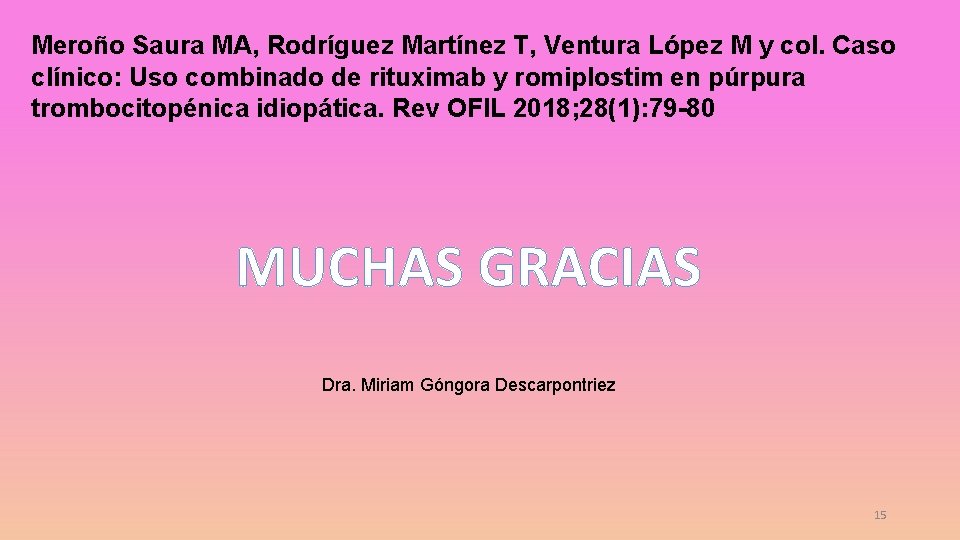 Meroño Saura MA, Rodríguez Martínez T, Ventura López M y col. Caso clínico: Uso