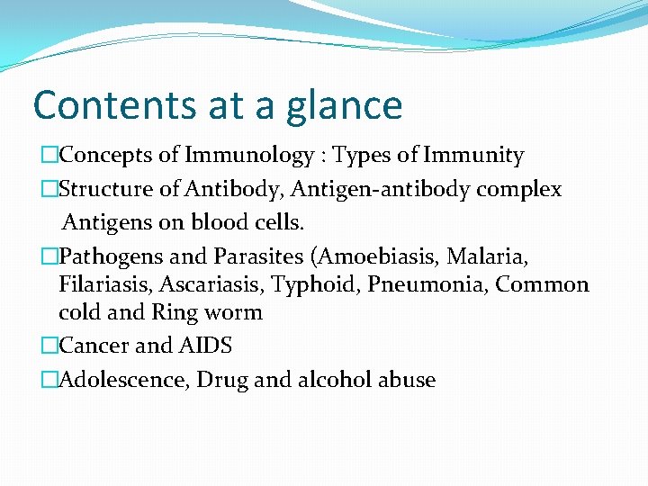 Contents at a glance �Concepts of Immunology : Types of Immunity �Structure of Antibody,