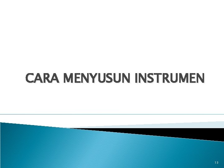 CARA MENYUSUN INSTRUMEN 13 