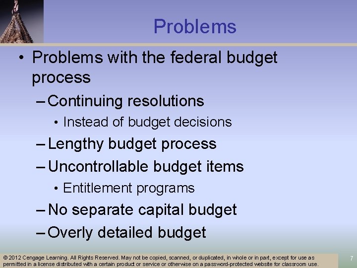 Problems • Problems with the federal budget process – Continuing resolutions • Instead of