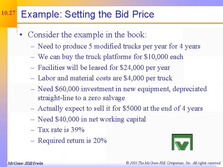 10. 27 Example: Setting the Bid Price • Consider the example in the book: