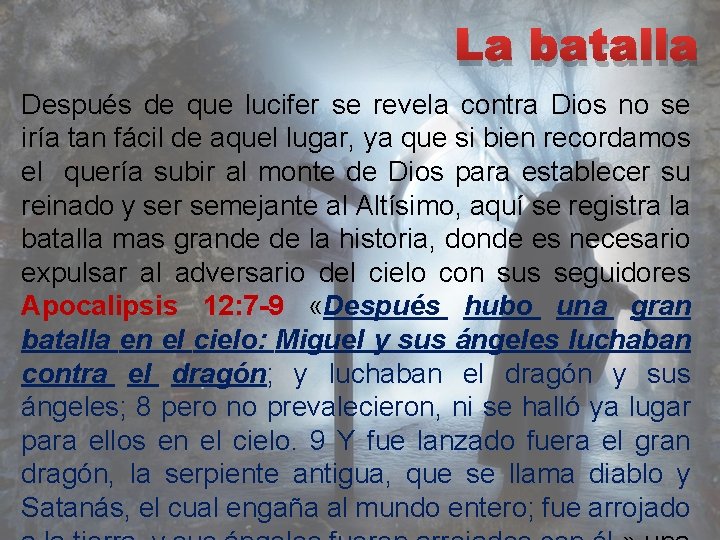 La batalla Después de que lucifer se revela contra Dios no se iría tan