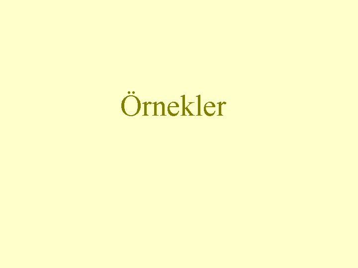 Örnekler 