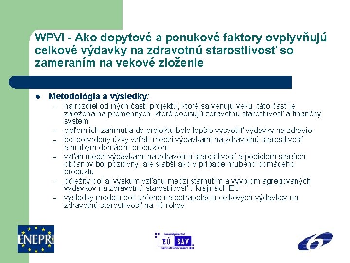 WPVI - Ako dopytové a ponukové faktory ovplyvňujú celkové výdavky na zdravotnú starostlivosť so