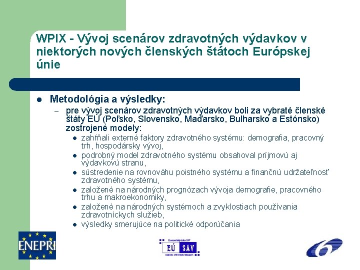 WPIX - Vývoj scenárov zdravotných výdavkov v niektorých nových členských štátoch Európskej únie l