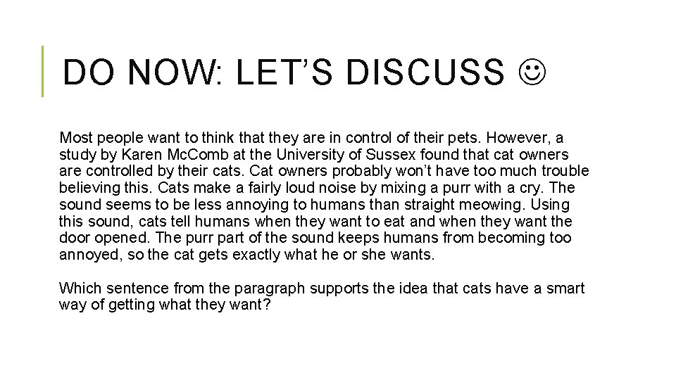 DO NOW: LET’S DISCUSS Most people want to think that they are in control