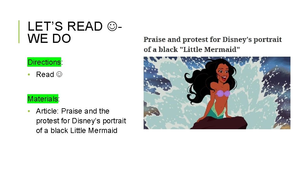 LET’S READ WE DO Directions: • Read Materials: • Article: Praise and the protest