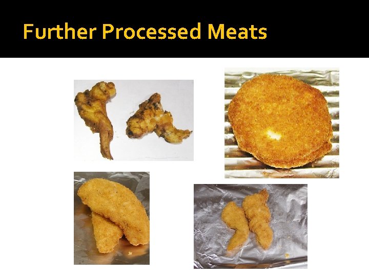 Further Processed Meats Further Processed Meats