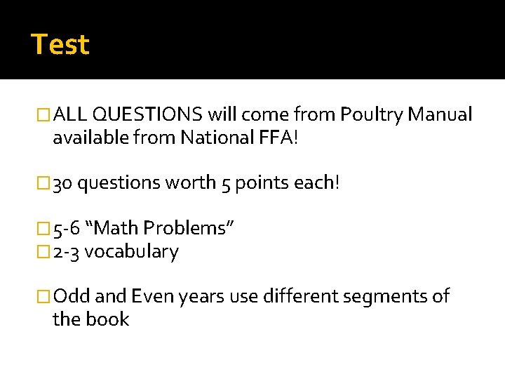 Test �ALL QUESTIONS will come from Poultry Manual available from National FFA! � 30 Test �ALL QUESTIONS will come from Poultry Manual available from National FFA! � 30