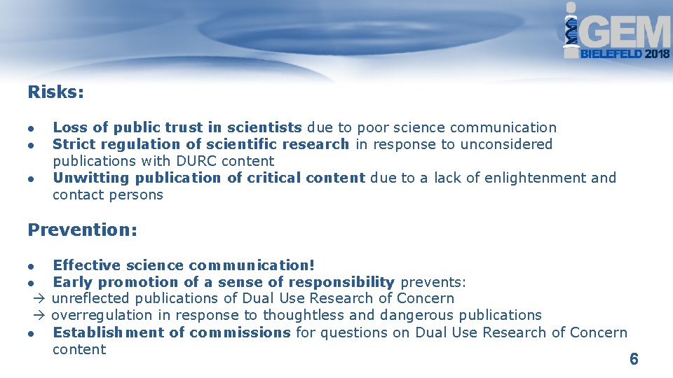 Risks: ● ● ● Loss of public trust in scientists due to poor science Risks: ● ● ● Loss of public trust in scientists due to poor science