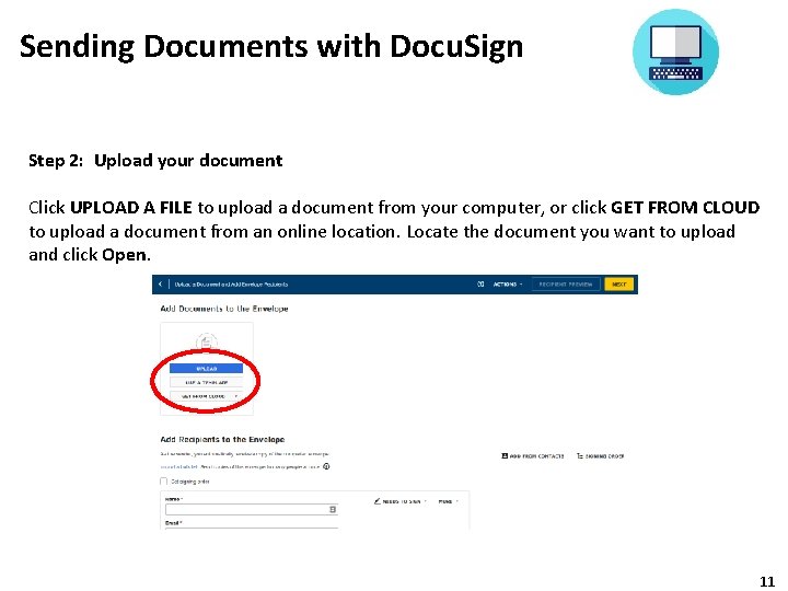 Sending Documents with Docu. Sign Step 2: Upload your document Click UPLOAD A FILE