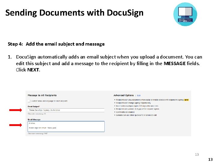 Sending Documents with Docu. Sign Step 4: Add the email subject and message 1.