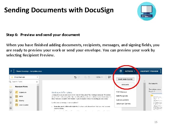 Sending Documents with Docu. Sign Step 6: Preview and send your document When you