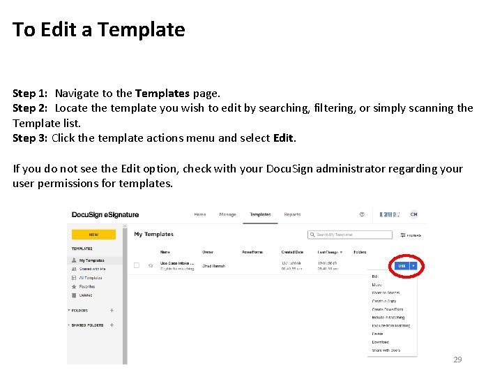 To Edit a Template Step 1: Navigate to the Templates page. Step 2: Locate