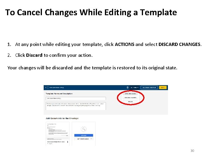 To Cancel Changes While Editing a Template 1. At any point while editing your