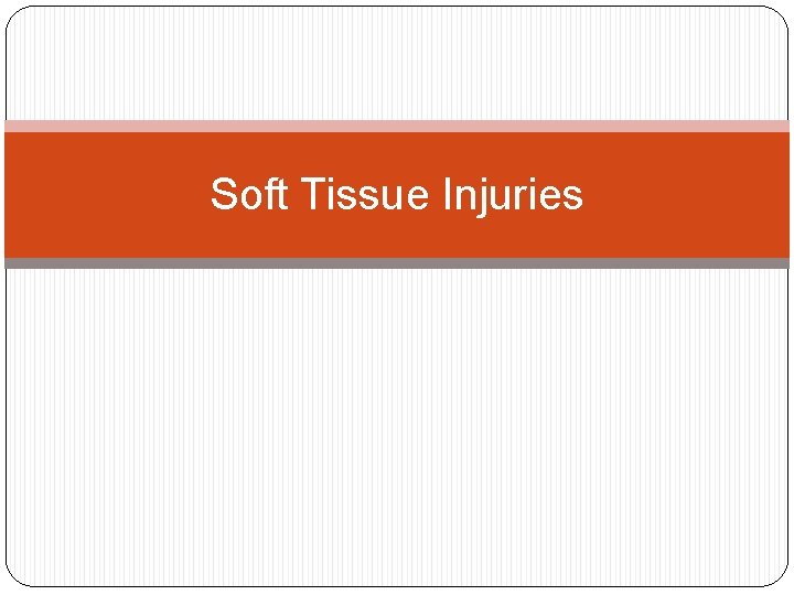 Soft Tissue Injuries 