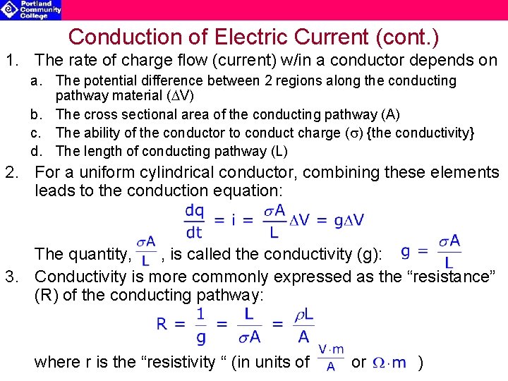 Conduction of Electric Current (cont. ) 1. The rate of charge flow (current) w/in