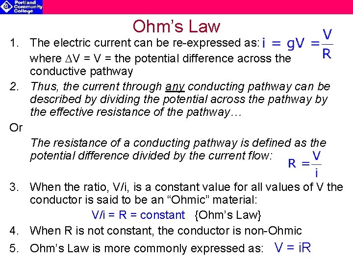 Ohm’s Law 1. The electric current can be re-expressed as: where DV = the