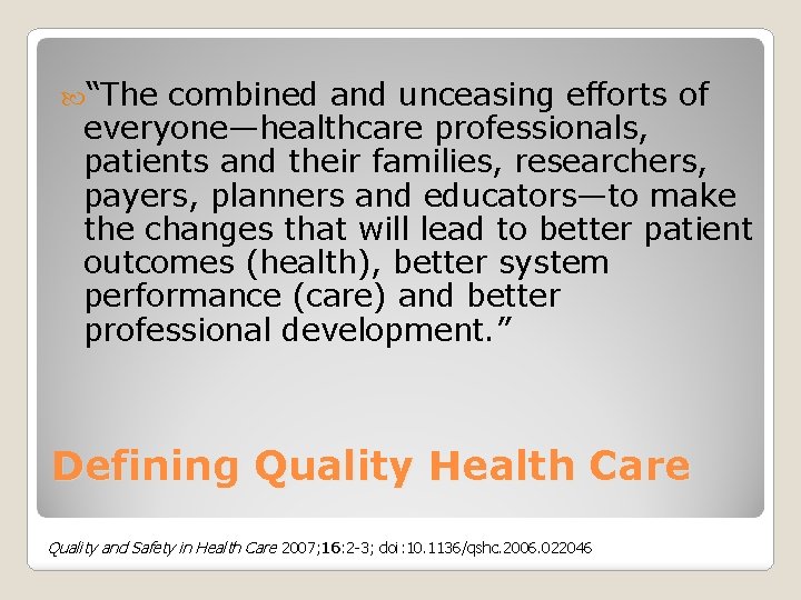  “The combined and unceasing efforts of everyone—healthcare professionals, patients and their families, researchers,