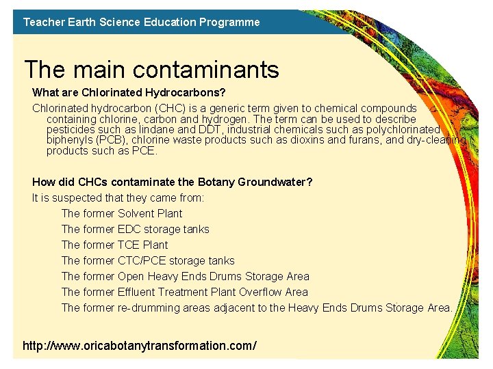 Teacher Earth Science Education Programme The main contaminants What are Chlorinated Hydrocarbons? Chlorinated hydrocarbon