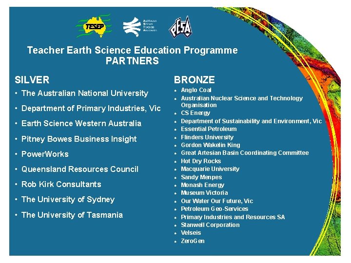 Teacher Earth Science Education Programme PARTNERS SILVER BRONZE • The Australian National University •