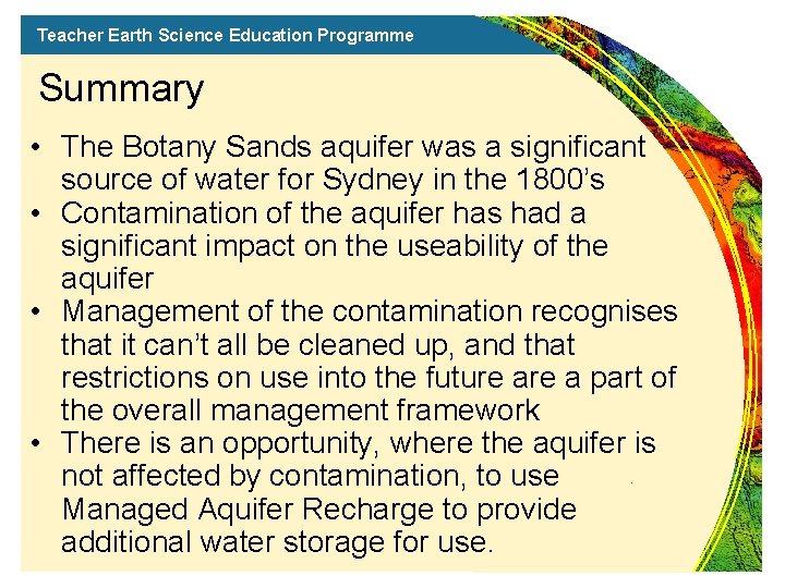 Teacher Earth Science Education Programme Summary • The Botany Sands aquifer was a significant