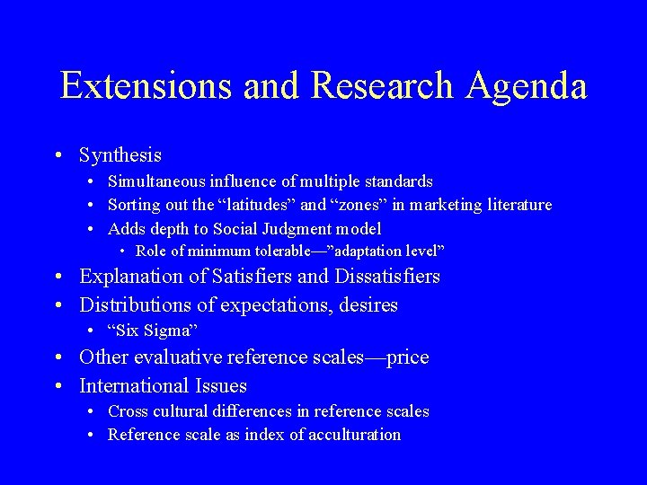 Extensions and Research Agenda • Synthesis • Simultaneous influence of multiple standards • Sorting