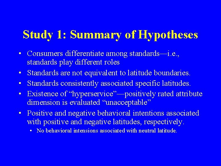 Study 1: Summary of Hypotheses • Consumers differentiate among standards—i. e. , standards play