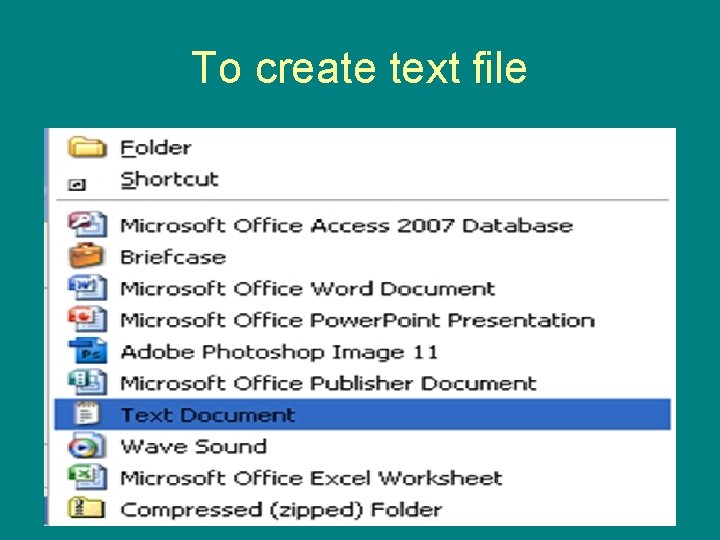 To create text file 