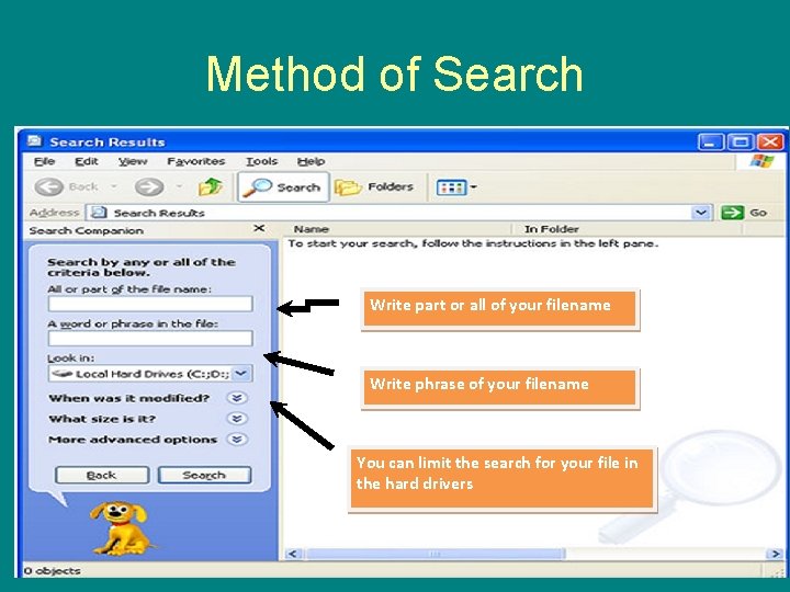 Method of Search Write part or all of your filename Write phrase of your.