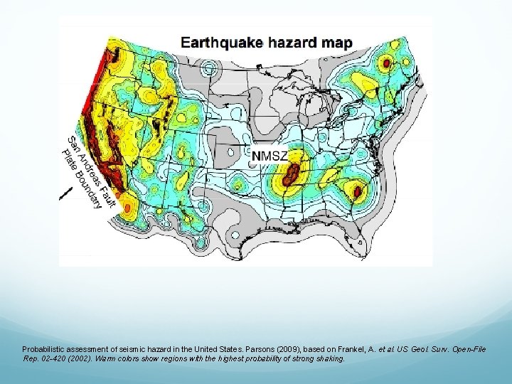 Probabilistic assessment of seismic hazard in the United States. Parsons (2009), based on Frankel,