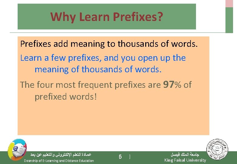 Why Learn Prefixes? Prefixes add meaning to thousands of words. Learn a few prefixes,