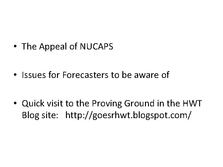  • The Appeal of NUCAPS • Issues for Forecasters to be aware of