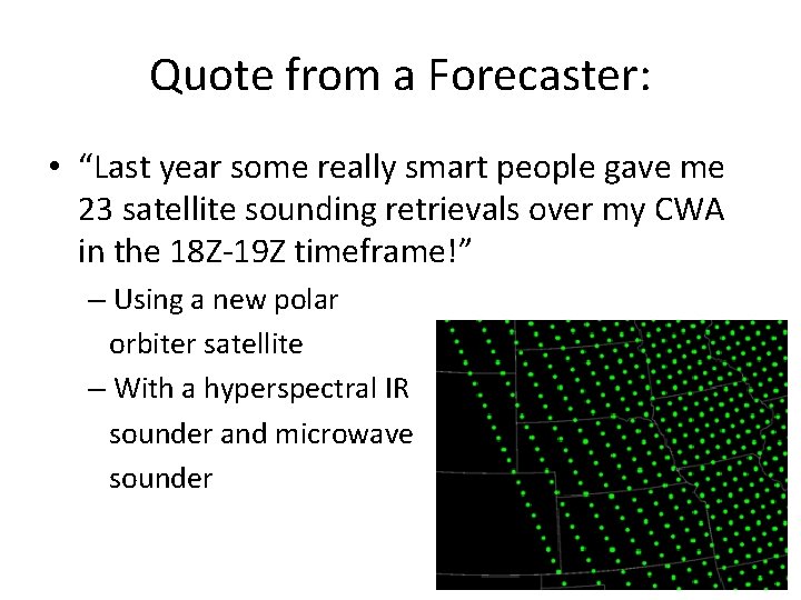 Quote from a Forecaster: • “Last year some really smart people gave me 23