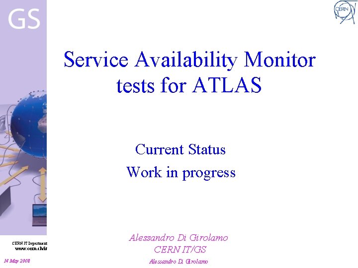 Service Availability Monitor tests for ATLAS Current Status Work in progress CERN IT Department