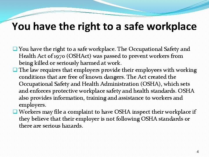 You have the right to a safe workplace q You have the right to