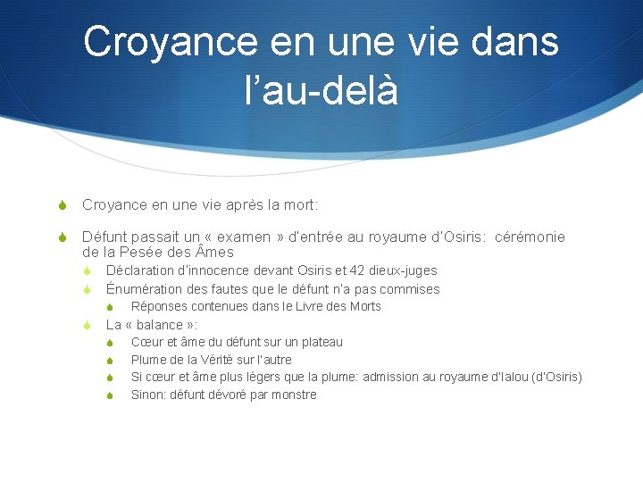 Croyance en une vie dans l’au-delà S Croyance en une vie après la mort: