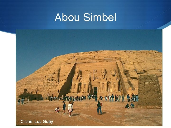 Abou Simbel Cliché: Luc Guay 