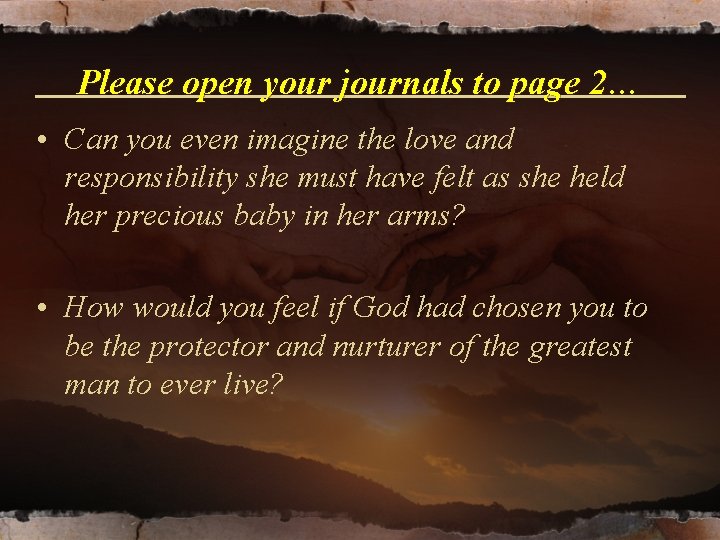 Please open your journals to page 2… • Can you even imagine the love Please open your journals to page 2… • Can you even imagine the love