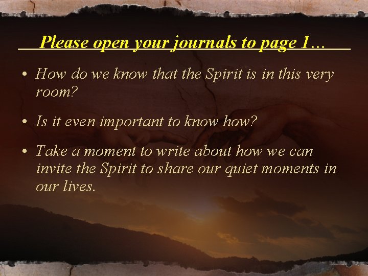 Please open your journals to page 1… • How do we know that the Please open your journals to page 1… • How do we know that the
