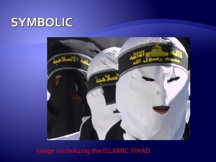 SYMBOLIC Image simbolizing the ISLAMIC YIHAD 